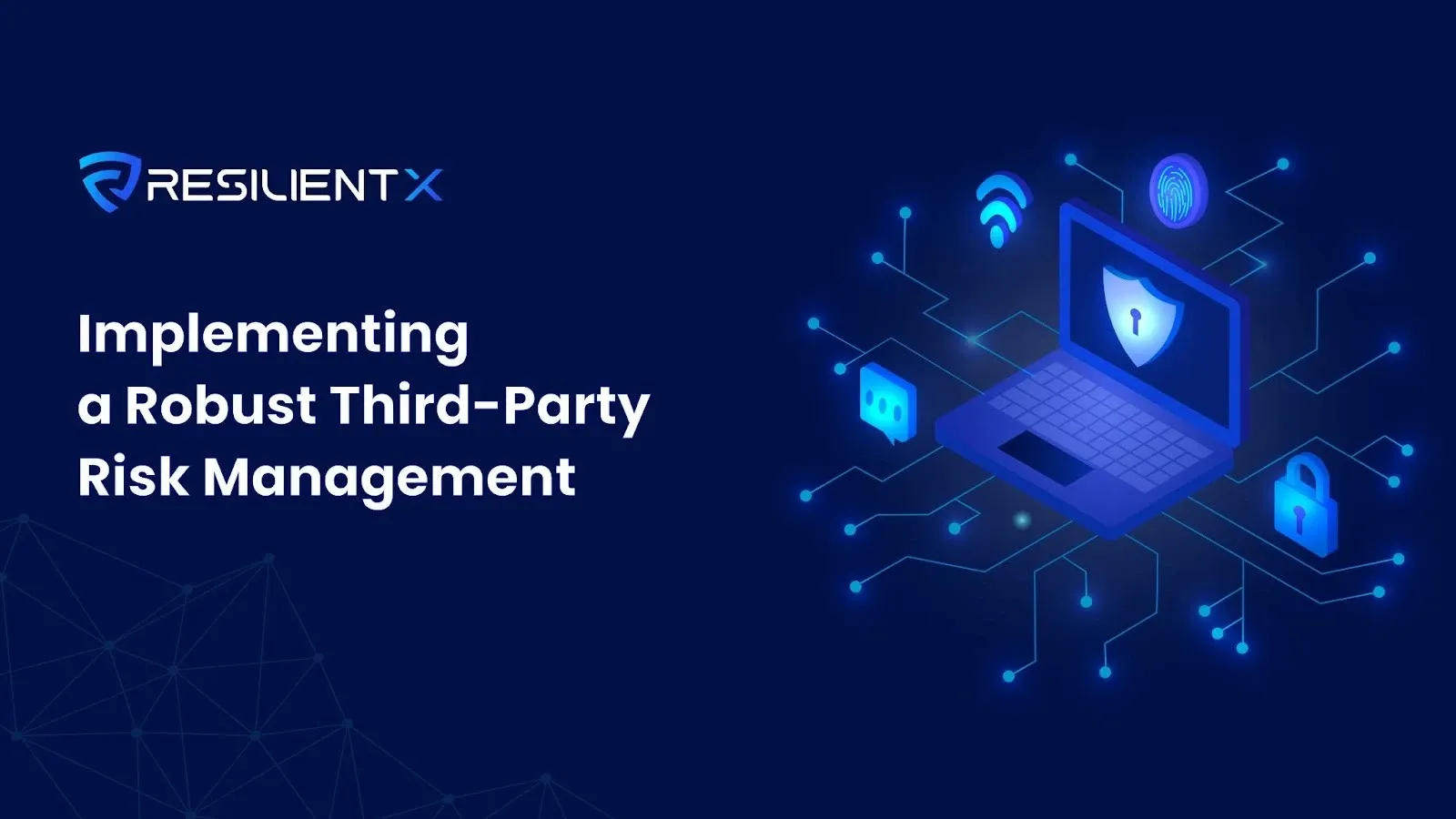 Implementazione di un solido framework di gestione del rischio di terze parti