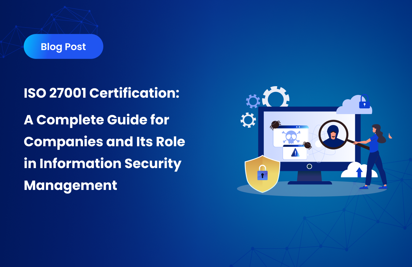 ISO 27001 Certification: A Complete Guide for Companies